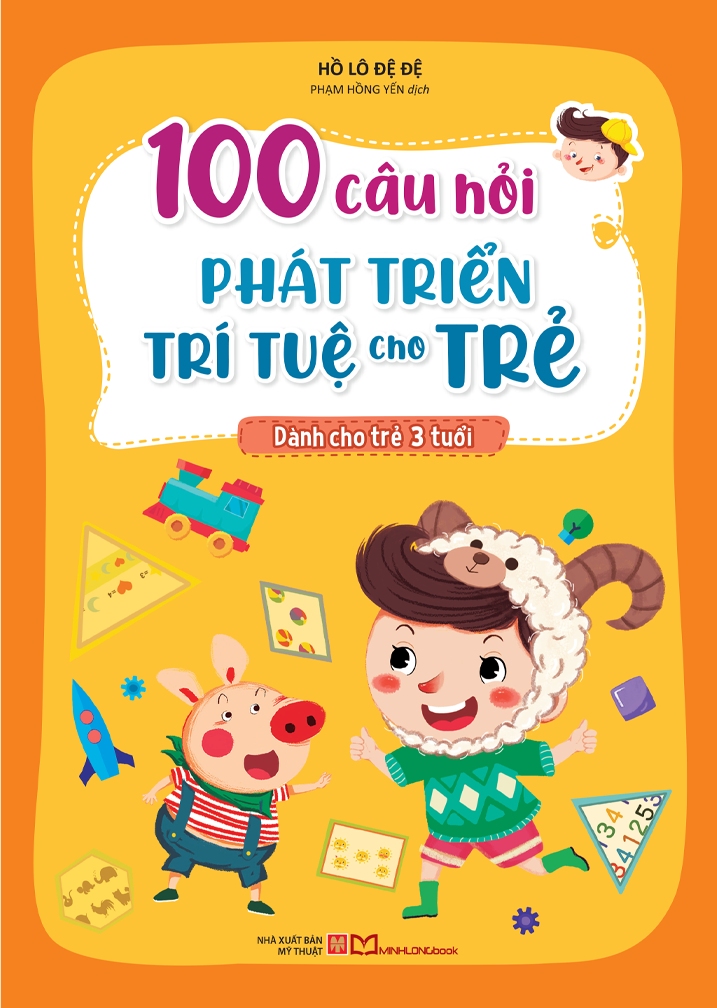100 Câu Hỏi Phát Triển Trí Tuệ Cho Trẻ - Dành Cho Trẻ 3 Tuổi