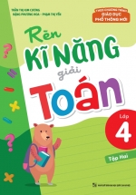 Rèn Kĩ Năng Giải Toán Lớp 4 - Tập 2 (Theo Chương Trình GDPT Mới) 