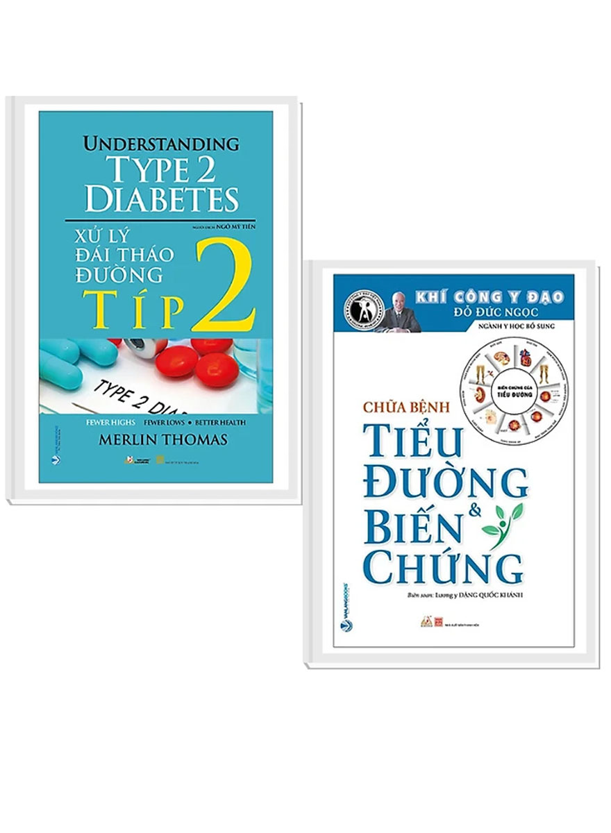 Combo Chữa Bệnh Tiểu Đường Và Biến Chứng + Xử Lý Đái Tháo Đường Típ 2 (Bộ 2 Cuốn)
