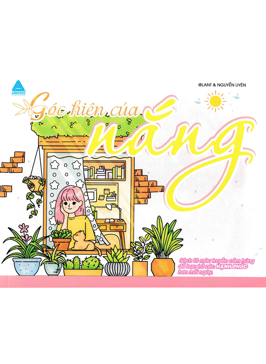 Sách Tô Màu Chữa Lành - Góc Hiên Của Nắng - Cuốn Sách Truyền Cảm Hứng Để Bạn Trở Nên Hạnh Phúc Hơn Mỗi Ngày