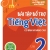 Bài Tập Bổ Trợ Tiếng Việt Cơ Bản Và Nâng Cao Lớp 2 - Tập 1