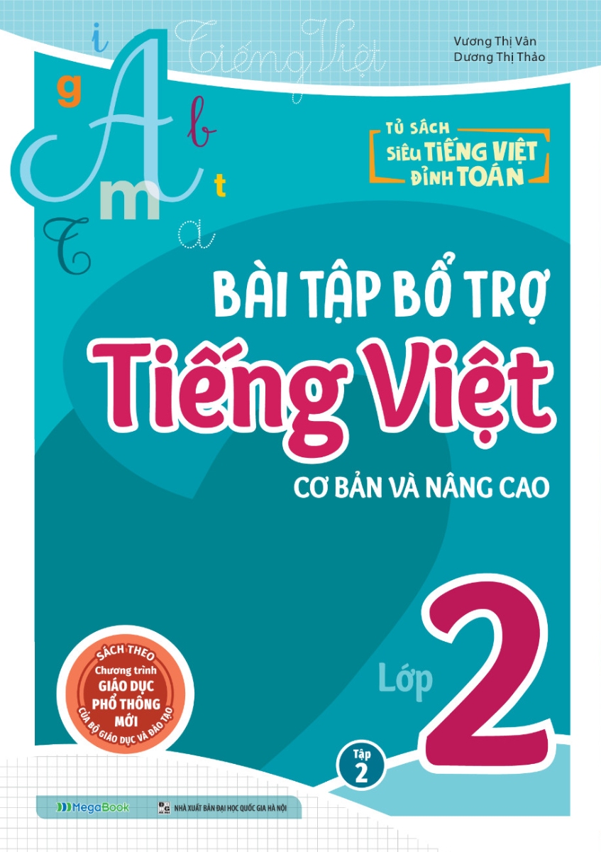 Bài Tập Bổ Trợ Tiếng Việt Cơ Bản Và Nâng Cao Lớp 2 - Tập 2