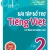 Bài Tập Bổ Trợ Tiếng Việt Cơ Bản Và Nâng Cao Lớp 2 - Tập 2