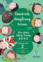 Giáo Trình Tiếng Trung Trẻ Em - Xin Chào Tiếng Trung - Sách Giáo Trình 2