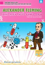 Alexander Fleming - Phát Minh Thuốc Kháng Sinh