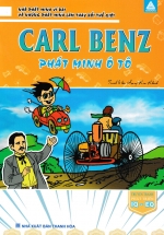 Carl Benz - Phát Minh Ô Tô