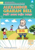 Alexander Graham Bell - Phát Minh Điện Thoại