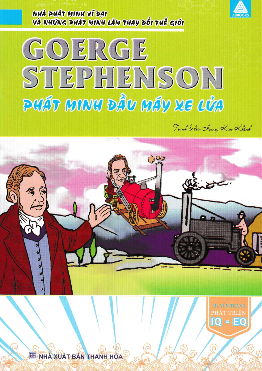 Goerge Stephenson - Phát Minh Đầu Máy Xe Lửa