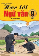 ND - Học Tốt Ngữ Văn 9 - Tập 1 (Bộ Sách Cánh Diều) 