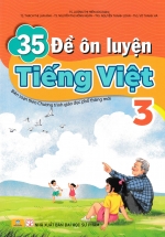 ND - 35 Đề Ôn Luyện Tiếng Việt 3 (Biên Soạn Theo Chương Trình GDPT Mới) 