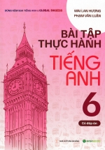 Bài Tập Thực Hành Tiếng Anh 6 - Có Đáp Án (Dùng Kèm SGK Tiếng Anh 6 Global Success) - HASA