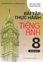 Bài Tập Thực Hành Tiếng Anh 8 - Không Đáp Án (Dùng Kèm SGK Tiếng Anh 8 Global Success) - HASA 
