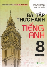 Bài Tập Thực Hành Tiếng Anh 8 - Có Đáp Án (Dùng Kèm SGK Tiếng Anh 8 Global Success) - HASA 