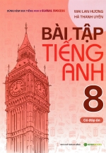 Bài Tập Tiếng Anh 8 - Có Đáp Án (Dùng Kèm SGK Tiếng Anh 8 Global Success) - HASA
