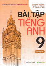 Bài Tập Tiếng Anh 9 - Có Đáp Án (Dùng Kèm SGK Tiếng Anh 9 Global Success) - HASA 