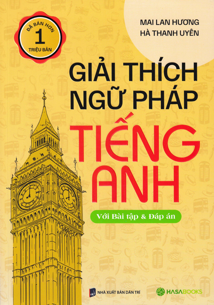 Giải Thích Ngữ Pháp Tiếng Anh - Với Bài Tập Và Đáp Án - Hasa