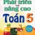 Phát Triển Và Nâng Cao Toán 5 (Dùng Chung Cho Các Bộ SGK Hiện Hành)