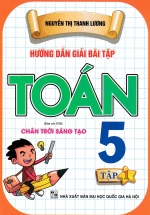 Hướng Dẫn Giải Bài Tập Toán 5 - Tập 1 (Bám Sát SGK Chân Trời Sáng Tạo) 