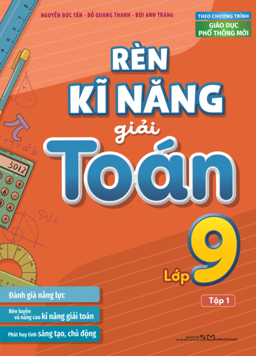 Rèn Kĩ Năng Giải Toán Lớp 9 - Tập 1 (Theo Chương Trình GDPT Mới) 