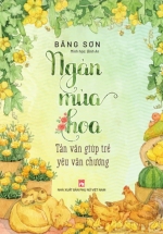 Ngàn Mùa Hoa - Tản Văn Giúp Trẻ Yêu Văn Chương (Khổ Lớn)