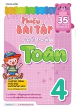 Phiếu Bài Tập Cuối Tuần Toán 4 (35 Tuần Học) 