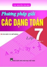 Phương Pháp Giải Các Dạng Toán 7 Tập 1 