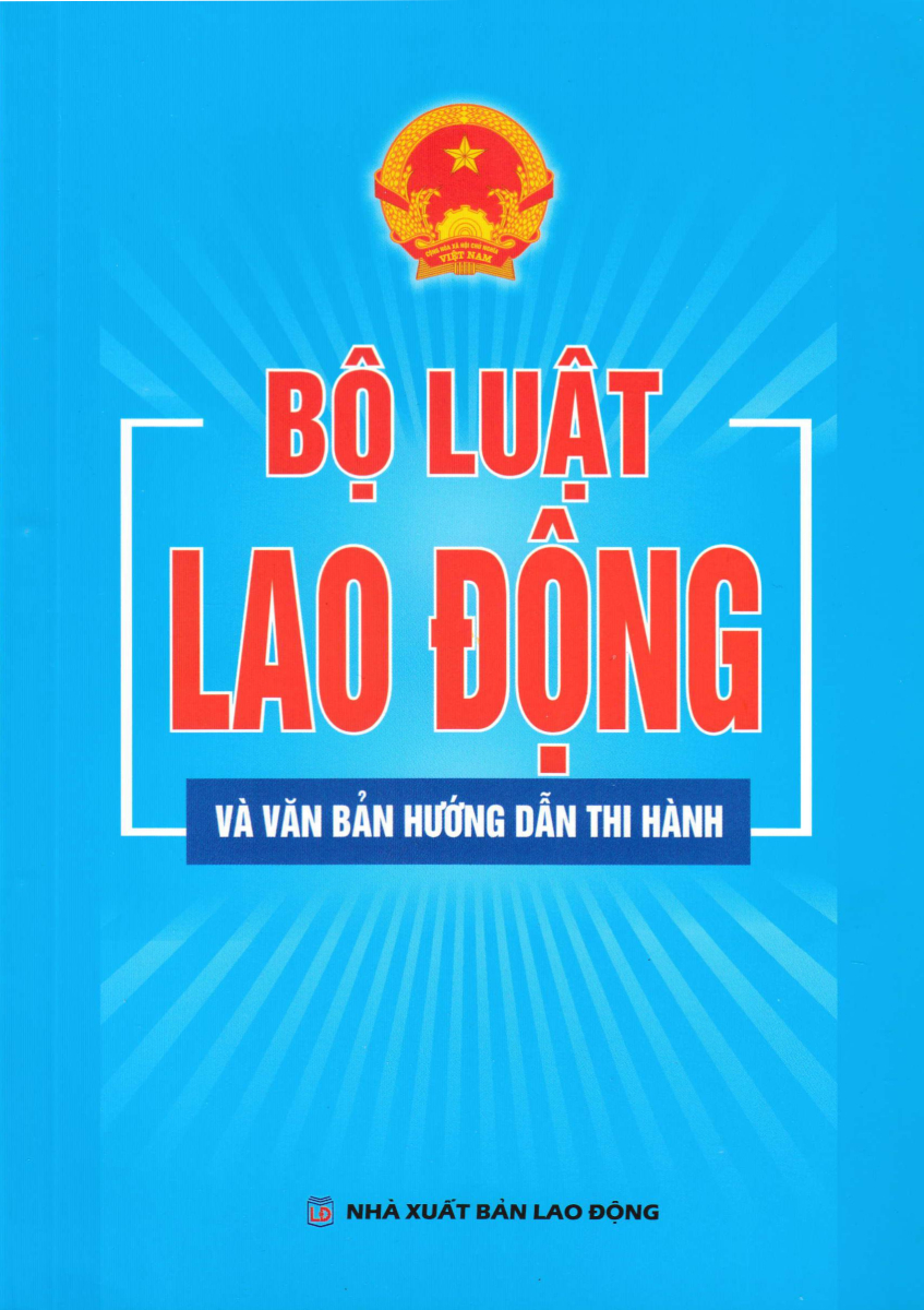 Bộ Luật Lao Động Và Văn Bản Hướng Dẫn Thi Hành (DH)