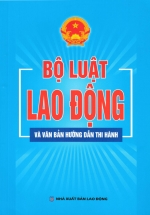 Bộ Luật Lao Động Và Văn Bản Hướng Dẫn Thi Hành (DH)