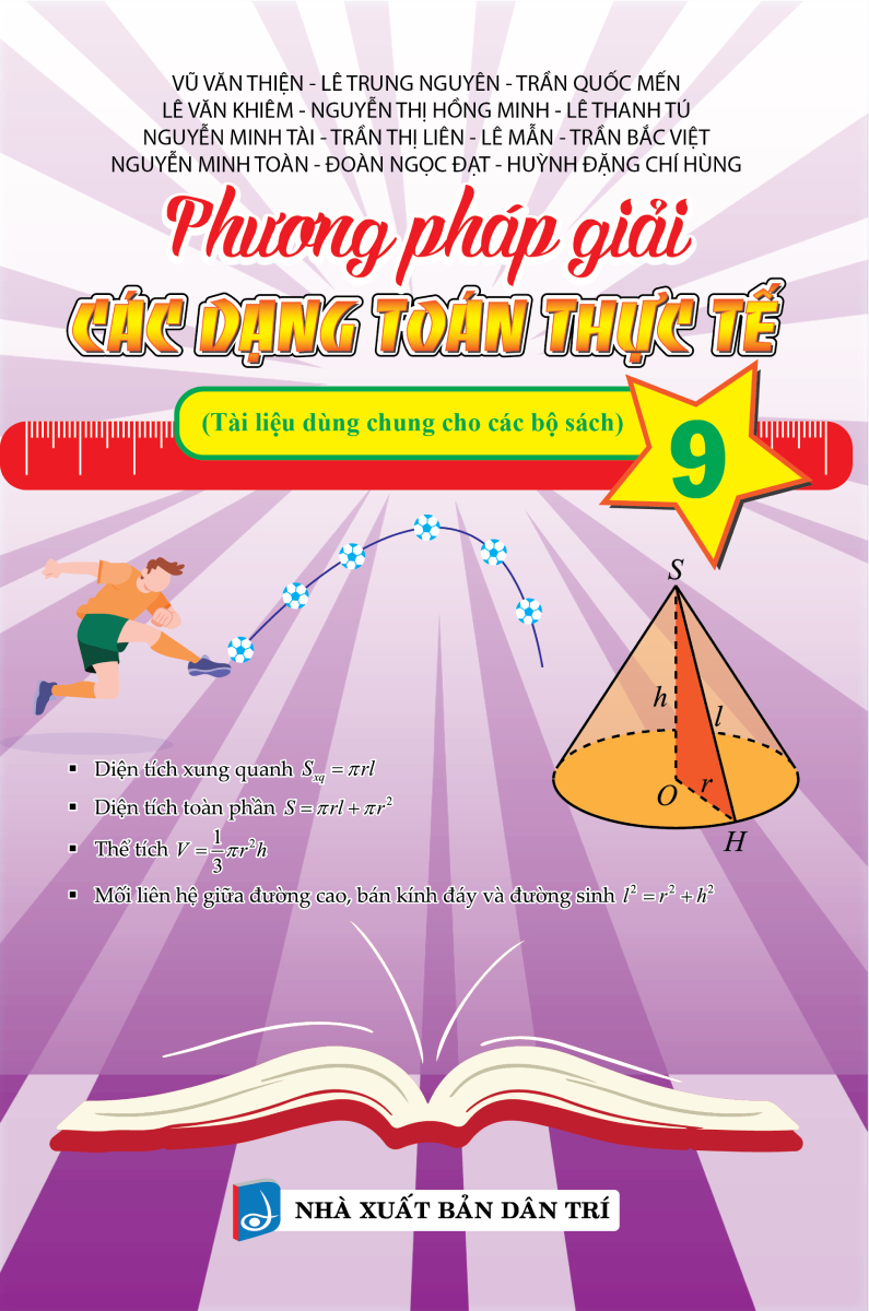 Phương Pháp Giải Các Dạng Toán Thực Tế 9 (Tài Liệu Dùng Chung Cho Các Bộ Sách) 