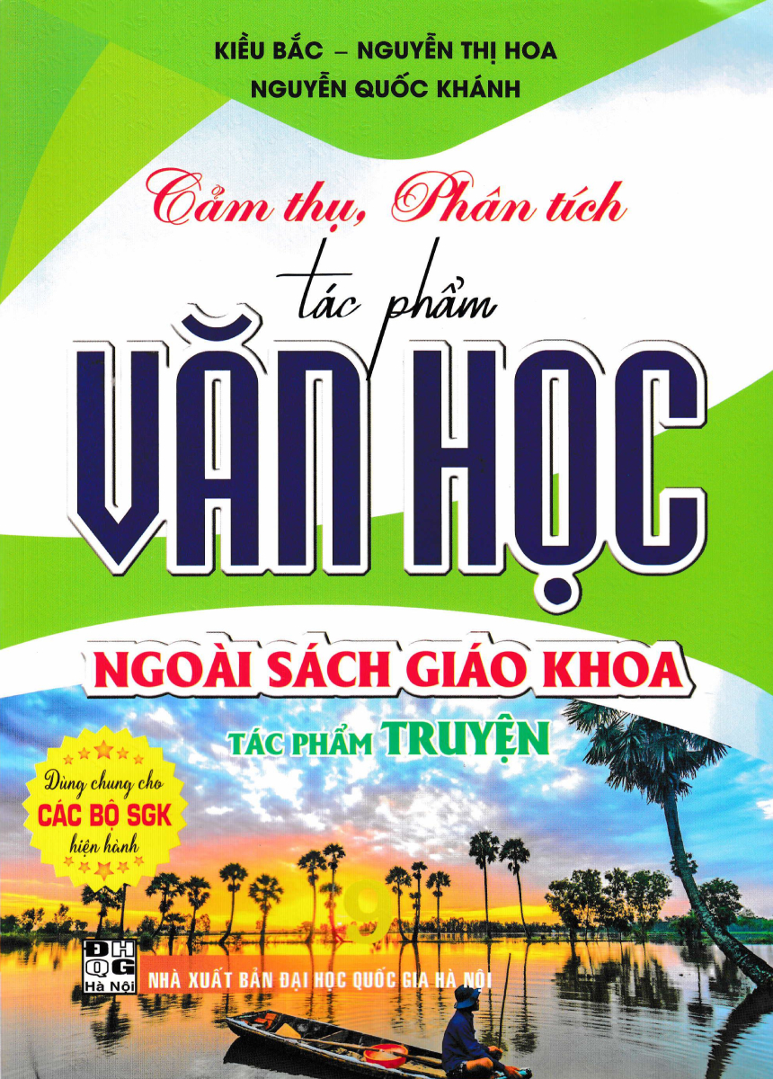 Cảm Thụ, Phân Tích Tác Phẩm Văn Học Ngoài Sách Giáo Khoa - Tác Phẩm Truyện (Dùng Chung Cho Các Bộ Sgk Hiện Hành) 
