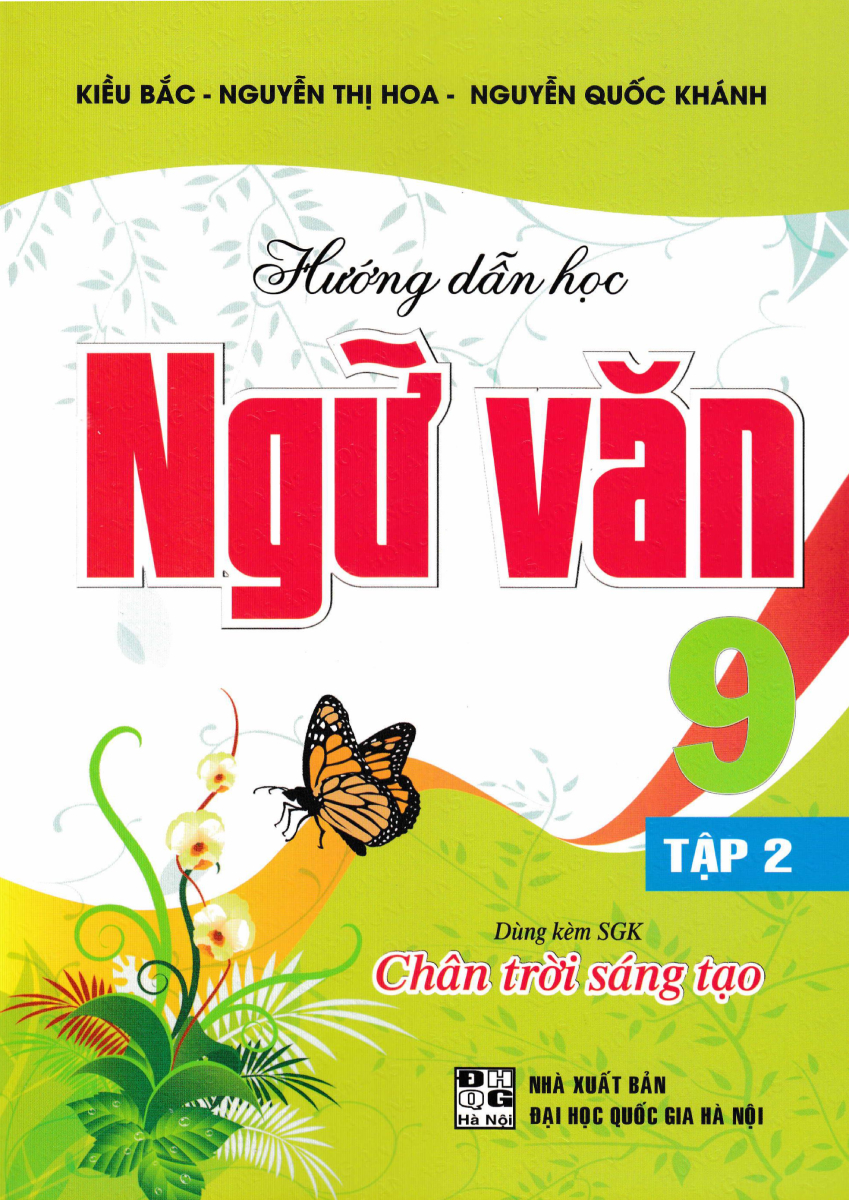 Hướng Dẫn Học Ngữ Văn 9 - Tập 2 (Dùng Kèm Sgk Chân Trời Sáng Tạo) 