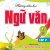 Hướng Dẫn Học Ngữ Văn 9 - Tập 2 (Dùng Kèm SGK Chân Trời Sáng Tạo) 