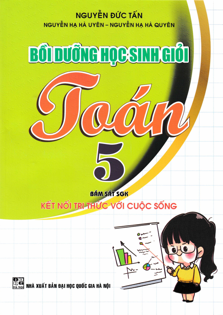 Bồi Dưỡng Học Sinh Giỏi Toán 5 (Bám Sát Sgk Kết Nối Tri Thức Với Cuộc Sống) 