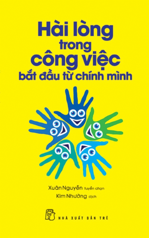 Hài Lòng Trong Công Việc Bắt Đầu Từ Chính Mình
