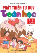 ND - Phát Triển Tư Duy Toán Học 4-5 Tuổi - Tập 1