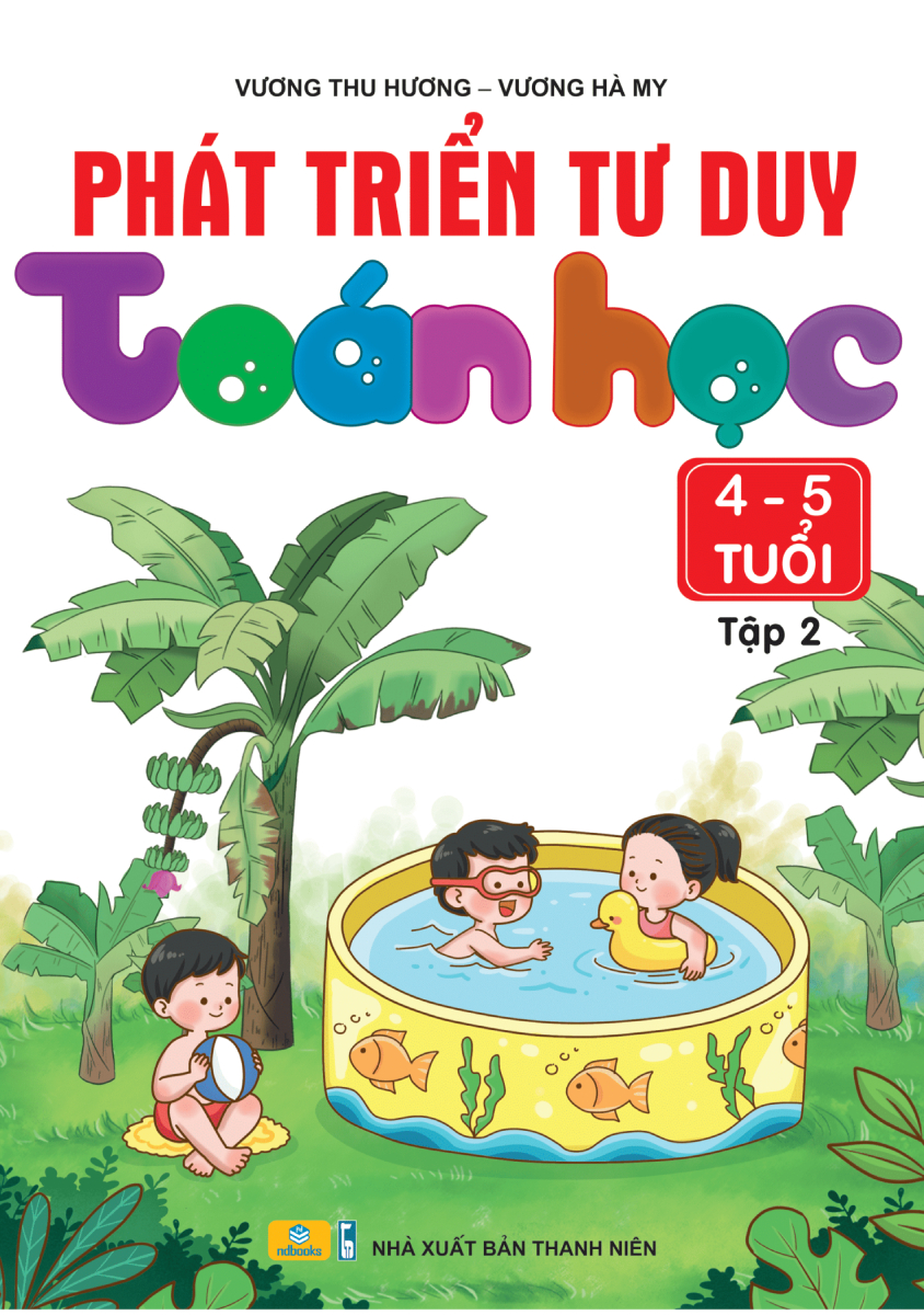 Nd - Phát Triển Tư Duy Toán Học 4 - 5 Tuổi - Tập 2