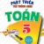 Phát Triển Trí Thông Minh Toán 5 (Dùng Chung Cho Các Bộ SGK Hiện Hành) 