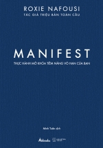 Manifest - Thực Hành Mở Khóa Tiềm Năng Vô Hạn Của Bạn
