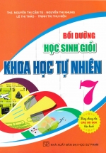 Bồi Dưỡng Học Sinh Giỏi Khoa Học Tự Nhiên 7 (Dùng Chung Cho Các Bộ SGK Hiện Hành)