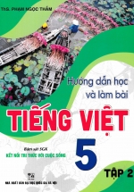 Hướng Dẫn Học Và Làm Bài Tiếng Việt 5 - Tập 2 (Bám Sát SGK Kết Nối Tri Thức Với Cuộc Sống)