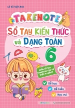 Takenote - Sổ Tay Kiến Thức Và Dạng Toán 6