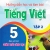 Hướng Dẫn Học Và Làm Bài Tiếng Việt 5 - Tập 2 (Bám Sát SGK Chân Trời Sáng Tạo)