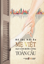 Mẹ Việt Dạy Con Bước Cùng Toàn Cầu - Bìa Cứng (TV)