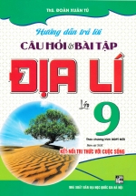 Hướng Dẫn Trả Lời Câu Hỏi Và Bài Tập Địa Lí 9 (Bám Sát SGK Kết Nối Tri Thức Với Cuộc Sống)