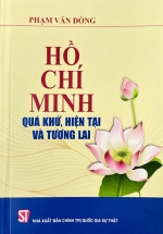 Hồ Chí Minh - Quá Khứ, Hiện Tại Và Tương Lai