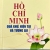 Hồ Chí Minh - Quá Khứ, Hiện Tại Và Tương Lai