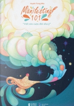 Manifesting 101 - "Viết Nên Cuộc Đời Như Ý"