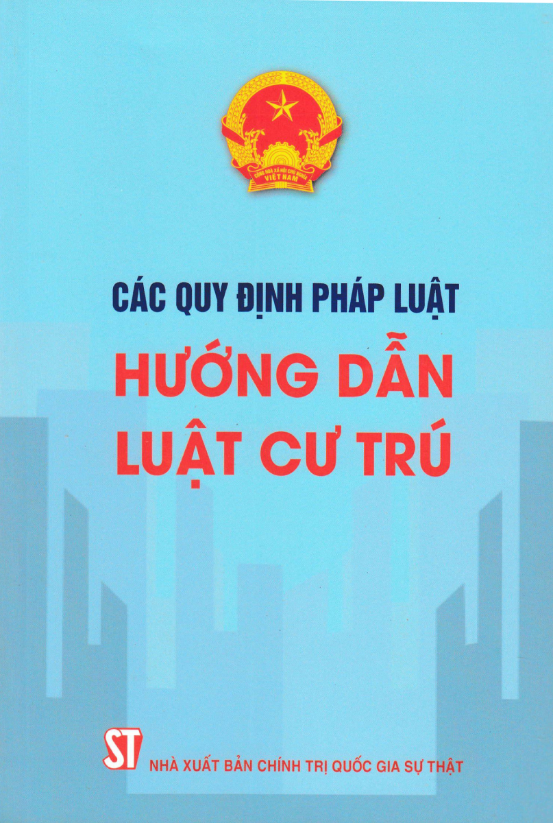 Các Quy Định Pháp Luật Hướng Dẫn Luật Cư Trú