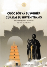 Cuộc Đời Và Sự Nghiệp Của Đại Sư Huyền Trang