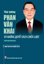 Thủ Tướng Phan Văn Khải Và Những Quyết Sách Chiến Lược
